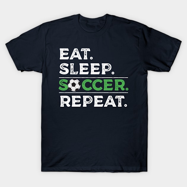 Eat Sleep Soccer Repeat Cool Sport Player Gift T-Shirt by Daniel white